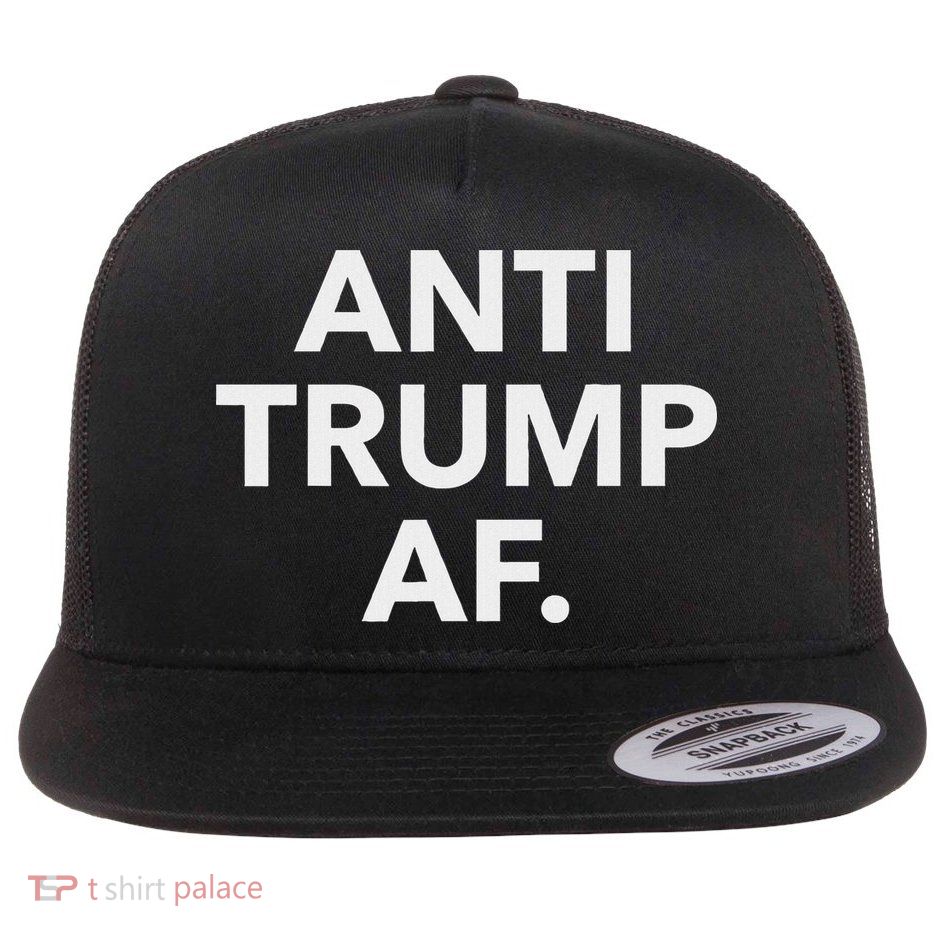 Funny Anti Trump Af Anti Trump, Feminists, Pro Immigration Flat Bill Trucker Hat