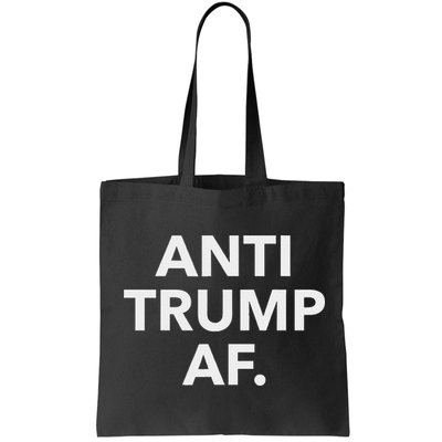 Funny Anti Trump Af Anti Trump, Feminists, Pro Immigration Bag