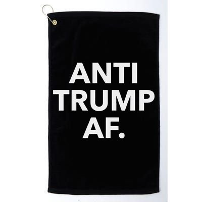 Funny Anti Trump Af Anti Trump, Feminists, Pro Immigration Golf Towel
