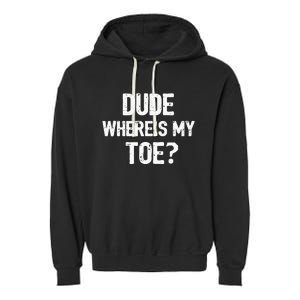 Funny Ampu Toe Prosthetic Leg Joke Gift Garment-Dyed Fleece Hoodie