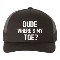 Funny Ampu Toe Prosthetic Leg Joke Gift Yupoong Adult 5-Panel Trucker Hat