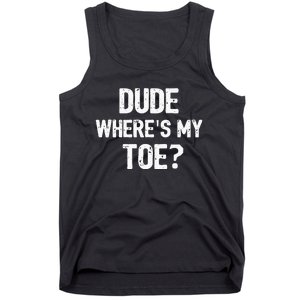 Funny Ampu Toe Prosthetic Leg Joke Gift Tank Top