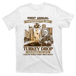 First Annual Turkey Drop Thanksgiving Day As God My Witness T-Shirt