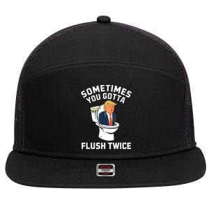 Funny Anti Trump Sometimes You Gotta Flush Twice 7 Panel Mesh Trucker Snapback Hat