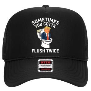 Funny Anti Trump Sometimes You Gotta Flush Twice High Crown Mesh Back Trucker Hat