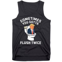 Funny Anti Trump Sometimes You Gotta Flush Twice Tank Top