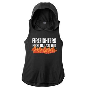 Firefighters Are The First In The Last Out And Save Lives Gift Ladies PosiCharge Tri-Blend Wicking Draft Hoodie Tank