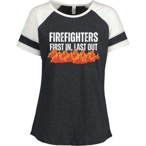 Firefighters Are The First In The Last Out And Save Lives Gift Enza Ladies Jersey Colorblock Tee