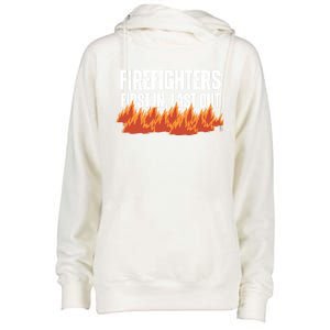 Firefighters Are The First In The Last Out And Save Lives Gift Womens Funnel Neck Pullover Hood