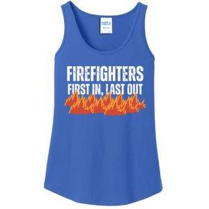 Firefighters Are The First In The Last Out And Save Lives Gift Ladies Essential Tank