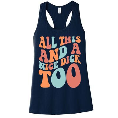 Funny All This And A Nice Dick Too Vintage Offensive Adult Humor Womens Tank Top