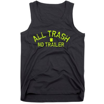 Funny All Trash No Trailer Tank Top