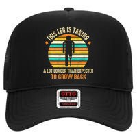 Funny Amputee This Leg Is Taking A Lot Longer To Grow Back High Crown Mesh Back Trucker Hat