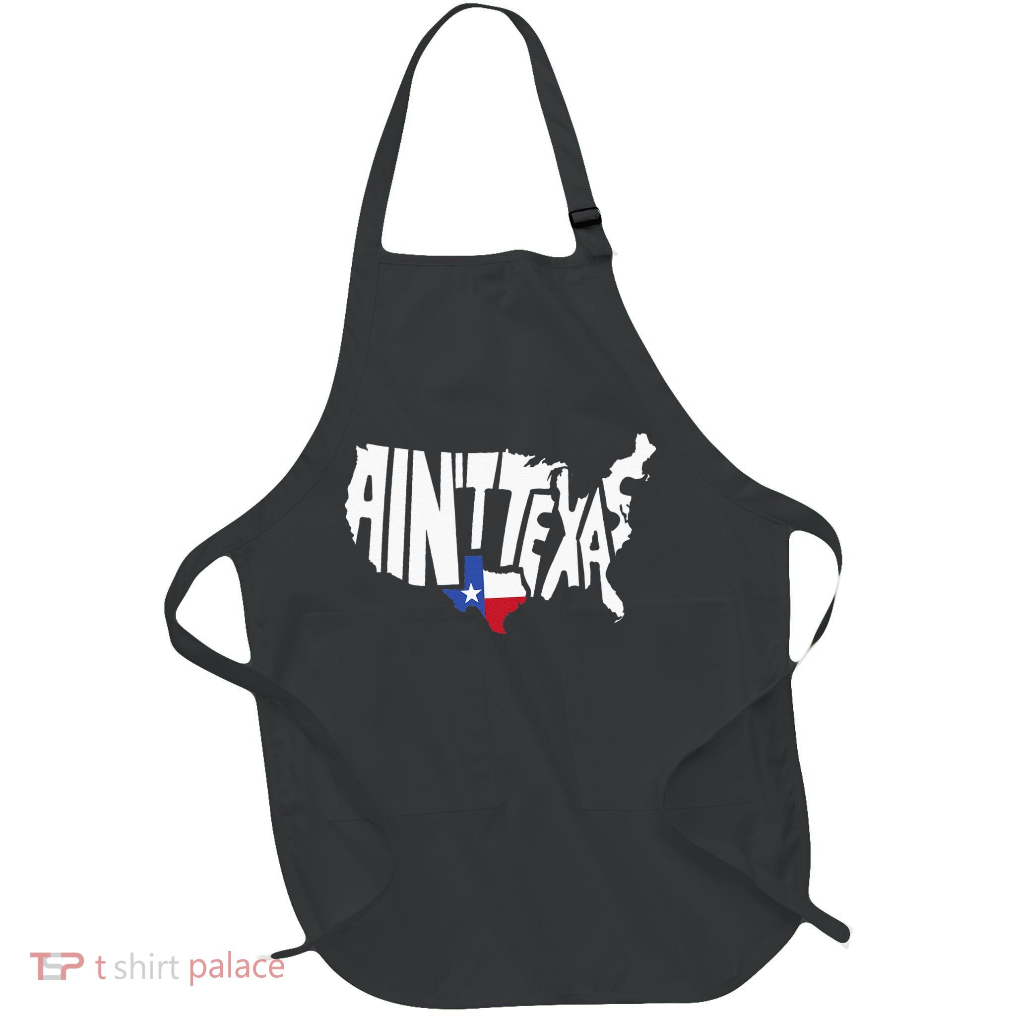 Funny Aint Texas USA Map Proud Texan Apron