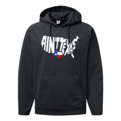 Funny Aint Texas Usa Map Proud Texan Performance Fleece Hoodie