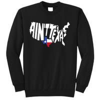 Funny Aint Texas Usa Map Proud Texan Tall Sweatshirt