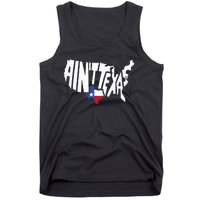 Funny Aint Texas Usa Map Proud Texan Tank Top