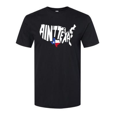 Funny Aint Texas Usa Map Proud Texan Softstyle CVC T-Shirt