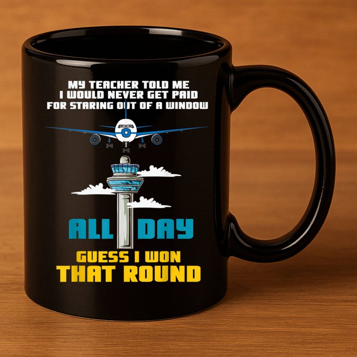 Funny Air Traffic Controller Saying ATC Flight Control 11oz C Handle Ceramic Mug