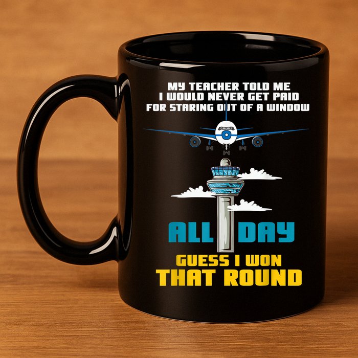 Funny Air Traffic Controller Saying ATC Flight Control 11oz C Handle Ceramic Mug