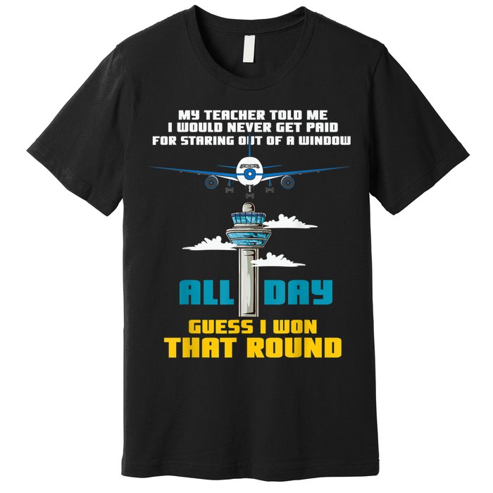 Funny Air Traffic Controller Saying ATC Flight Control Premium T-Shirt