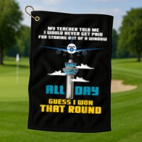 Funny Air Traffic Controller Saying ATC Flight Control Golf Towel