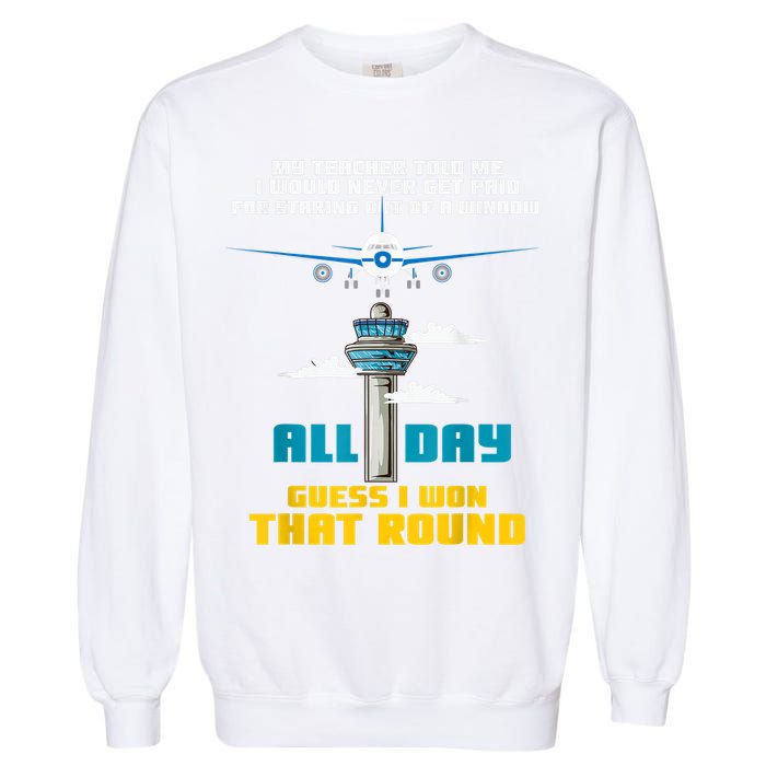 Funny Air Traffic Controller Saying ATC Flight Control Garment-Dyed Sweatshirt