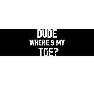 Funny Ampu Toe Prosthetic Leg Joke Gift Bumper Sticker