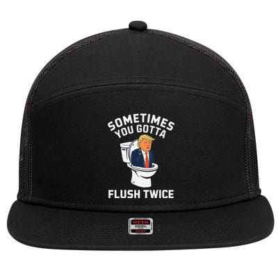 Funny Anti Trump Sometimes You Gotta Flush Twice Gift 7 Panel Mesh Trucker Snapback Hat