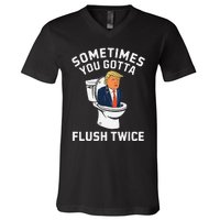 Funny Anti Trump Sometimes You Gotta Flush Twice Gift V-Neck T-Shirt