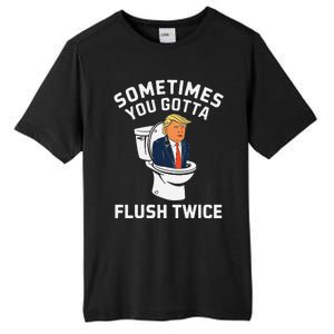 Funny Anti Trump Sometimes You Gotta Flush Twice Gift Tall Fusion ChromaSoft Performance T-Shirt