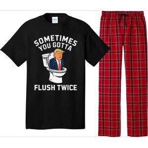 Funny Anti Trump Sometimes You Gotta Flush Twice Gift Pajama Set