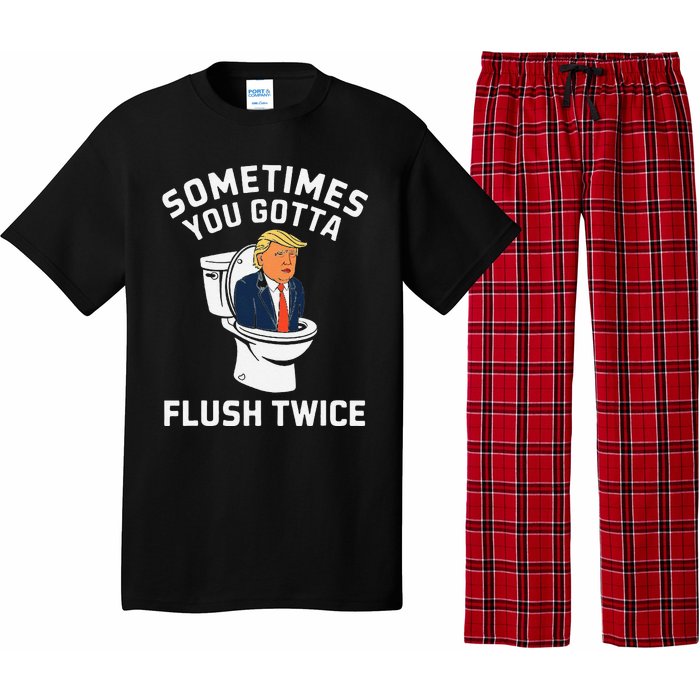 Funny Anti Trump Sometimes You Gotta Flush Twice Gift Pajama Set