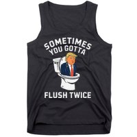 Funny Anti Trump Sometimes You Gotta Flush Twice Gift Tank Top