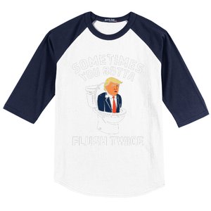 Funny Anti Trump Sometimes You Gotta Flush Twice Gift Baseball Sleeve Shirt