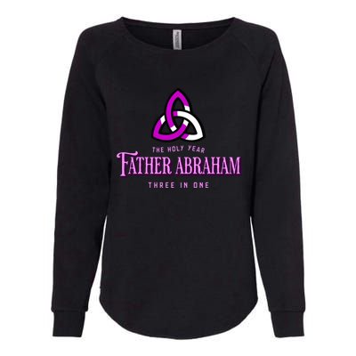 Father Abraham Three In One Apostle Holy Year Trinity Gift Womens California Wash Sweatshirt