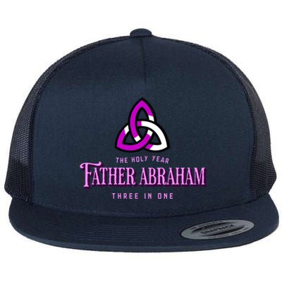 Father Abraham Three In One Apostle Holy Year Trinity Gift Flat Bill Trucker Hat