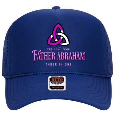 Father Abraham Three In One Apostle Holy Year Trinity Gift High Crown Mesh Back Trucker Hat