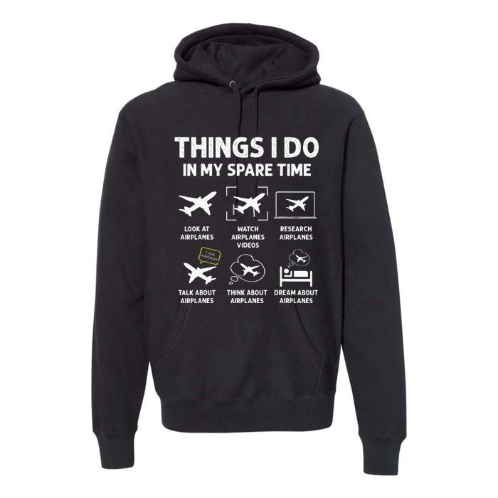 Funny Airplane Things I Do In My Spare Time Pilots Premium Hoodie