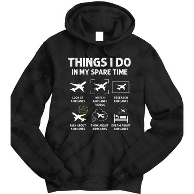 Funny Airplane Things I Do In My Spare Time Pilots Tie Dye Hoodie