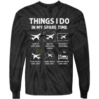 Funny Airplane Things I Do In My Spare Time Pilots Tie-Dye Long Sleeve Shirt