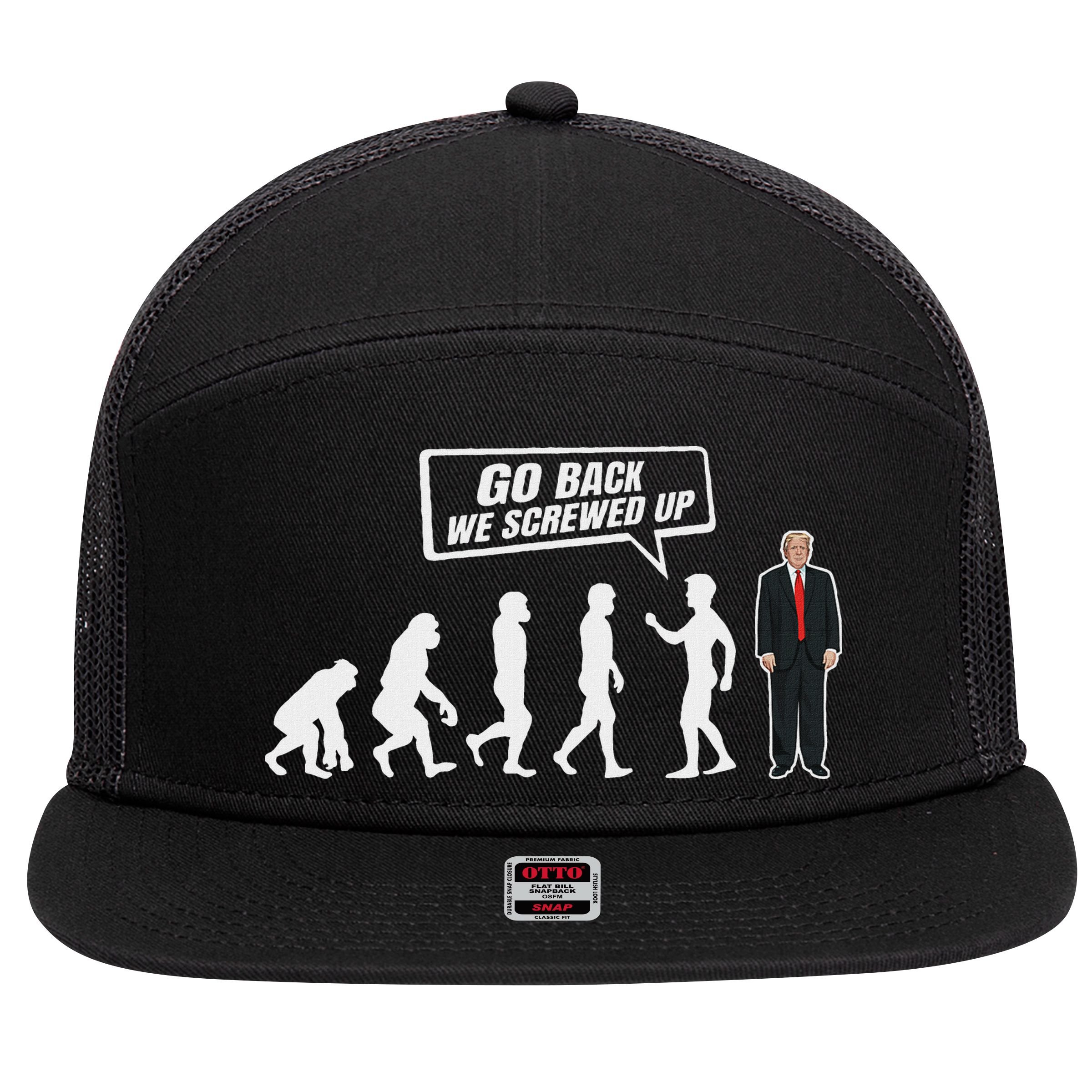 Funny Anti Trump Go Back We Screwed Up Trump Evolution 7 Panel Mesh Trucker Snapback Hat