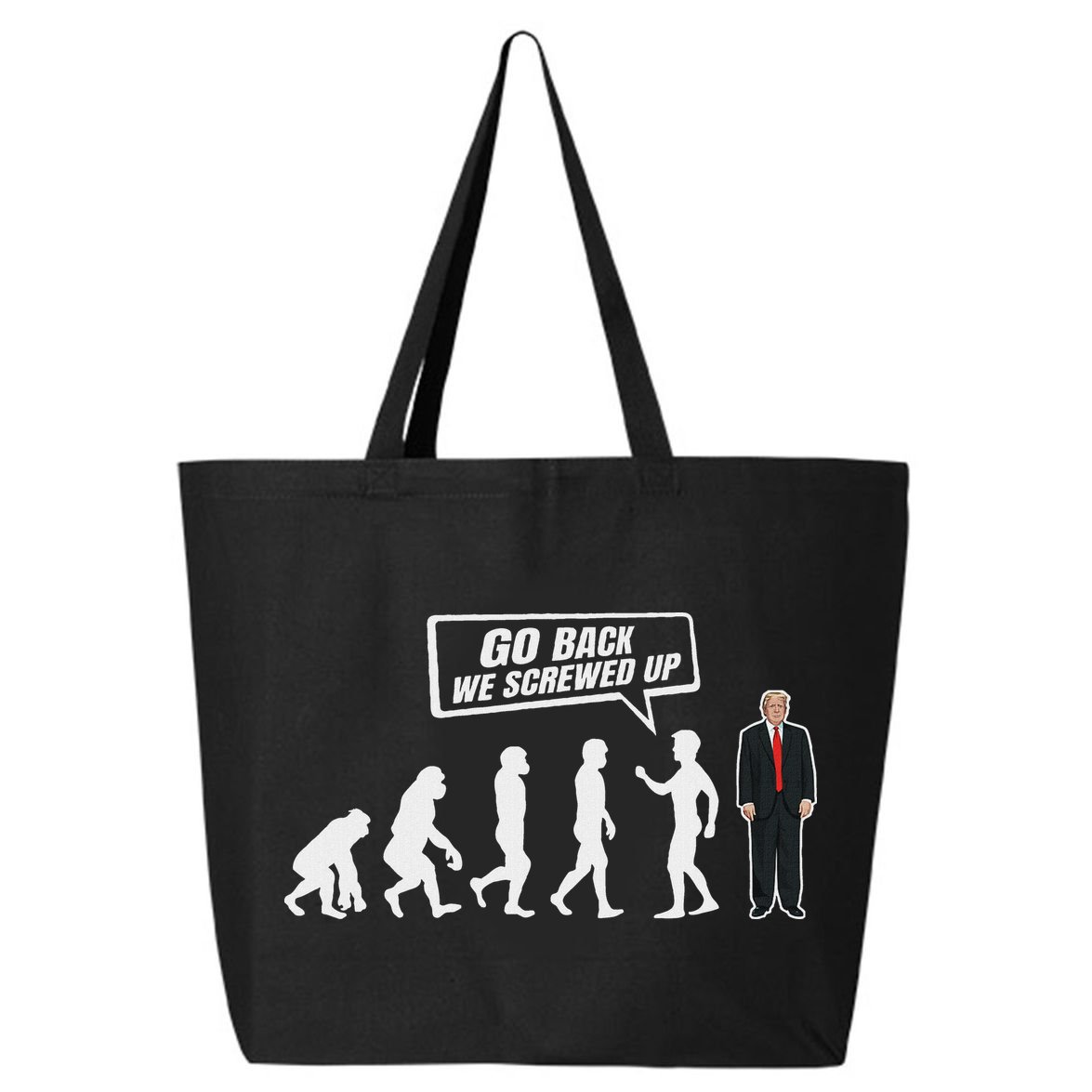 Funny Anti Trump Go Back We Screwed Up Trump Evolution 25L Jumbo Tote