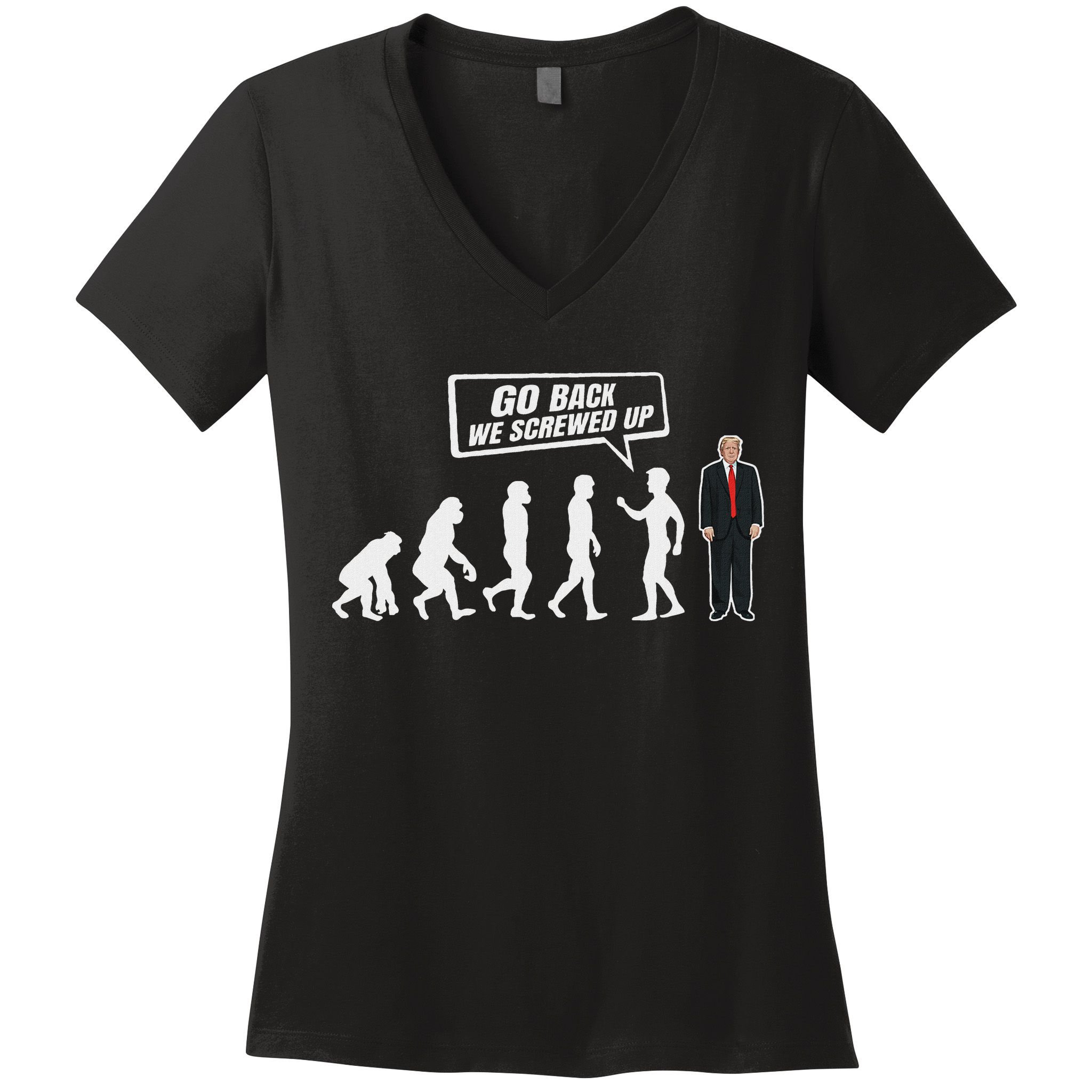 Funny Anti Trump Go Back We Screwed Up Trump Evolution Women's V-Neck T-Shirt