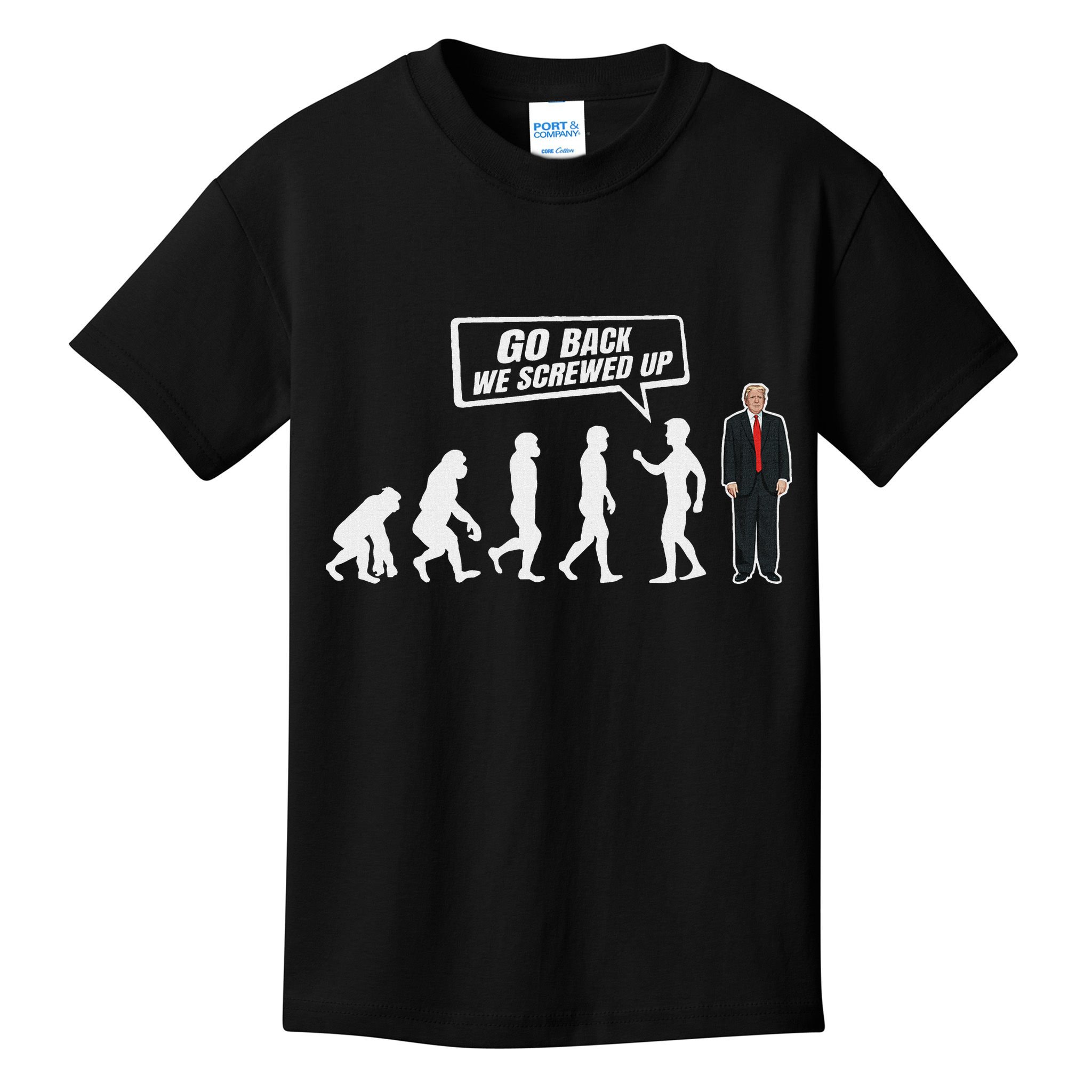 Funny Anti Trump Go Back We Screwed Up Trump Evolution Kids T-Shirt