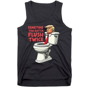 Funny Anti Trump Sometimes You Gotta Flush Twice Tank Top