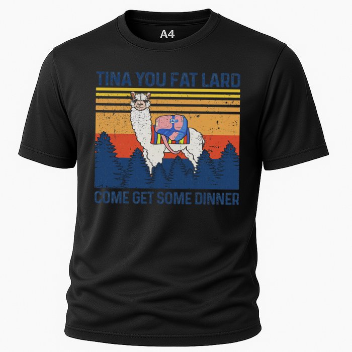 Funny Alpaca Tina You Fat Lard Come And Get Some Dinner Cooling Performance Crew T-Shirt