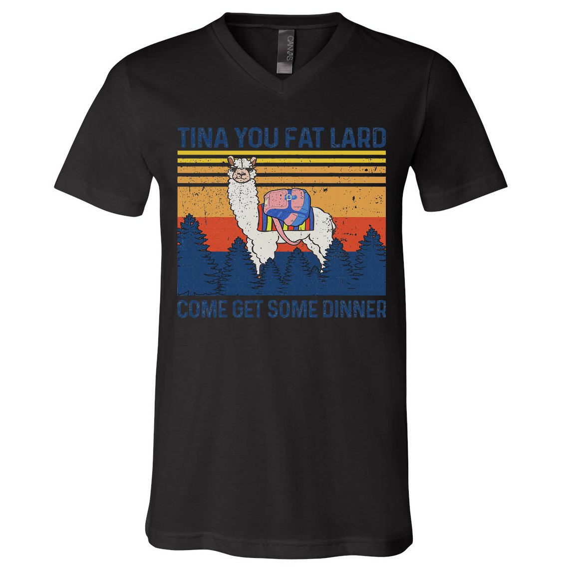 Funny Alpaca Tina You Fat Lard Come And Get Some Dinner V-Neck T-Shirt