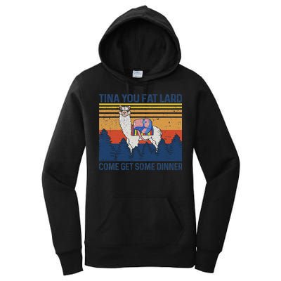 Funny Alpaca Tina You Fat Lard Come And Get Some Dinner Women's Pullover Hoodie