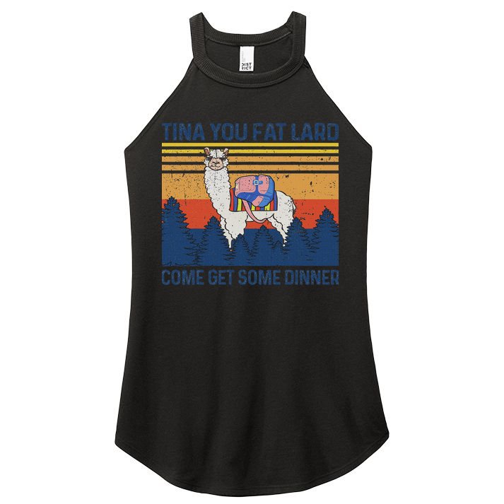Funny Alpaca Tina You Fat Lard Come And Get Some Dinner Women's Perfect Tri Rocker Tank
